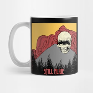 STILL ALIVE Mug